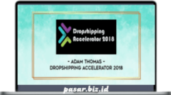 Adam Thomas - Dropshipping Accelerator 2018