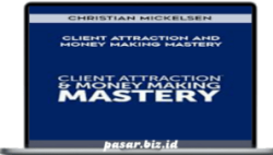 Christian Mickelsen - Client Attraction and Money Making Mastery