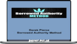 Derek Pierce – Borrowed Authority Method