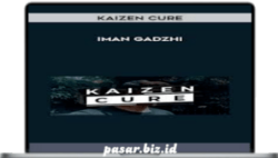 Iman Gadzhi – Kaizen Cure