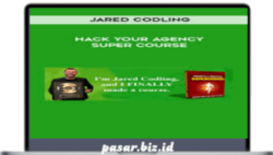 Jared Codling - Hack Your Agency Super Course