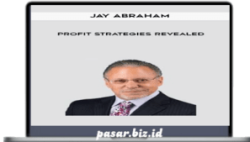 Jay Abraham - Profit Strategies Revealed
