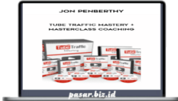 Jon Penberthy - Tube Traffic Mastery + Masterclass Coaching