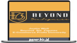 Justin Woll – BeyondSixFigures E-Commerce Profit University