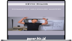 Kevin Zhang - Ecommerce Millionaire Mastery