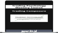 Trading Psychology Mastery Course – Trading Composure
