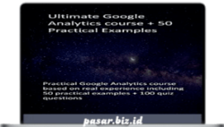 Ultimate Google Analytics course + 50 practical examples