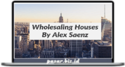 Alex Saenz - Wholesaling Houses