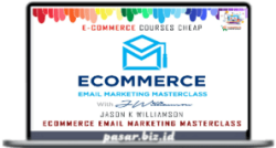 Jason K Williamson - eCommerce Email Marketing Masterclass