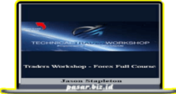 Jason Stapleton - Traders Workshop - Forex Full Course