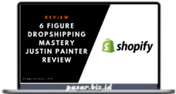 Justin Painter - 6 Figure Dropshipping Mastery