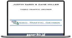 Justin Sardi, Zane Miller – Video Traffic Geyser