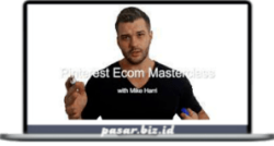 Mike Harri - Pinterest Ecom Masterclass