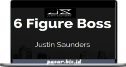 Justin Saunders – The 6 Figure Boss
