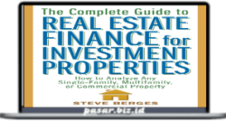 The Complete Guide to Real Estate Finance for Investment Properties
